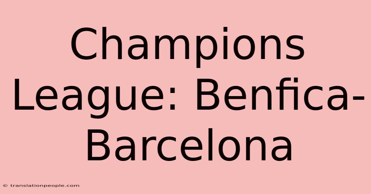 Champions League: Benfica-Barcelona