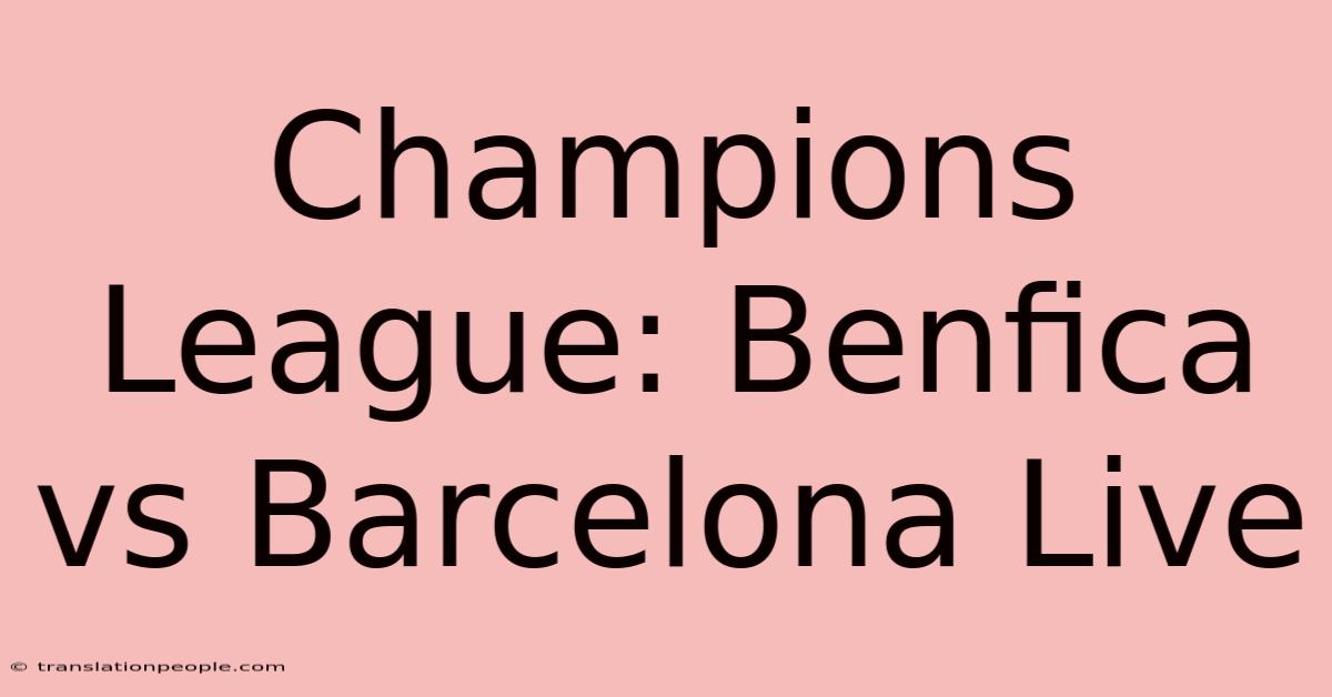 Champions League: Benfica Vs Barcelona Live