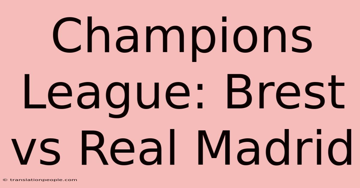 Champions League: Brest Vs Real Madrid