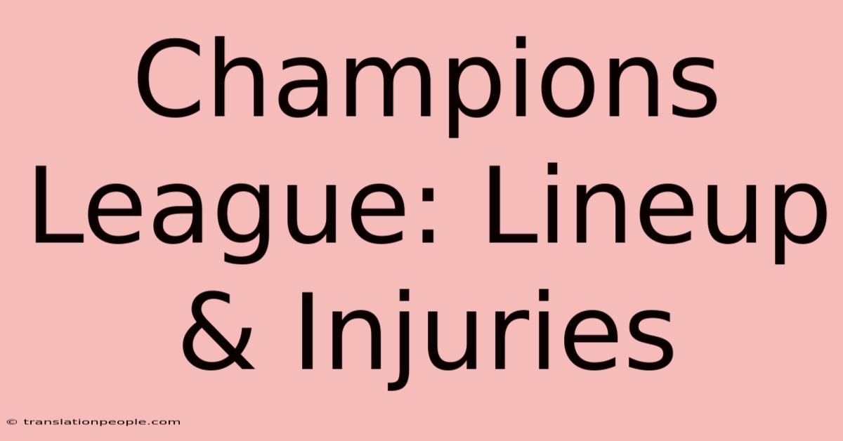 Champions League: Lineup & Injuries