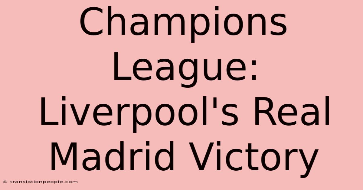 Champions League: Liverpool's Real Madrid Victory