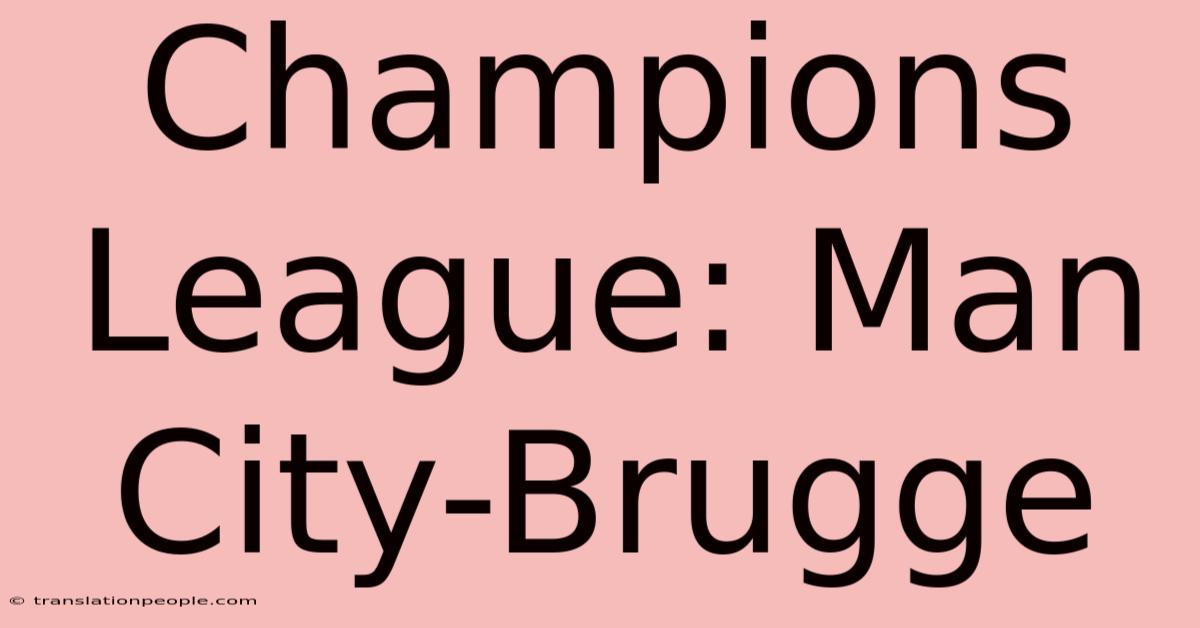 Champions League: Man City-Brugge