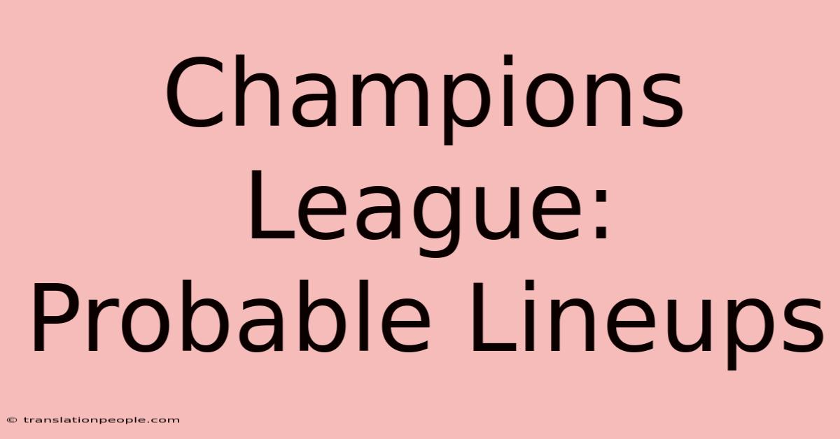 Champions League: Probable Lineups