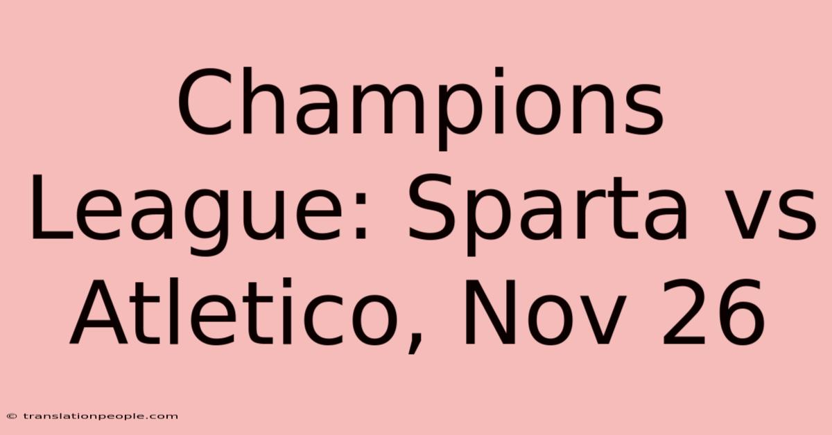 Champions League: Sparta Vs Atletico, Nov 26