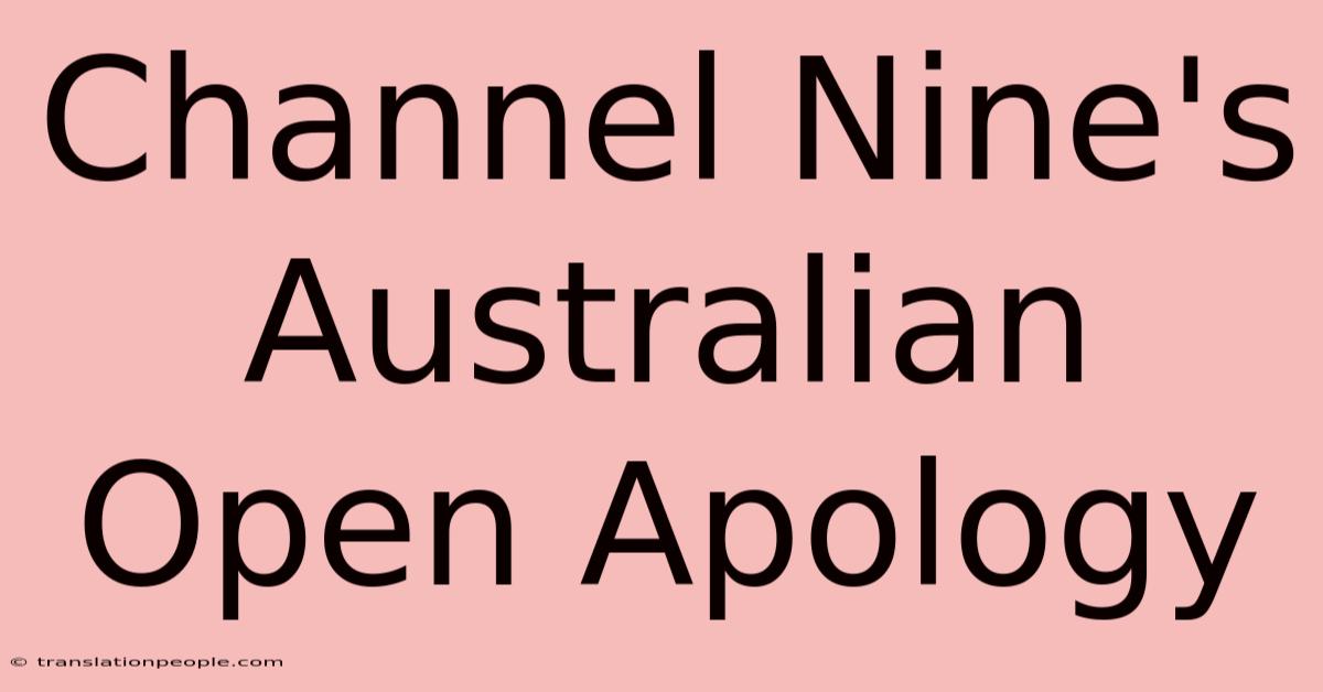 Channel Nine's Australian Open Apology