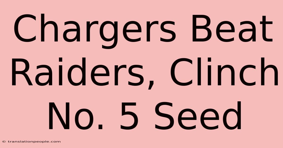 Chargers Beat Raiders, Clinch No. 5 Seed