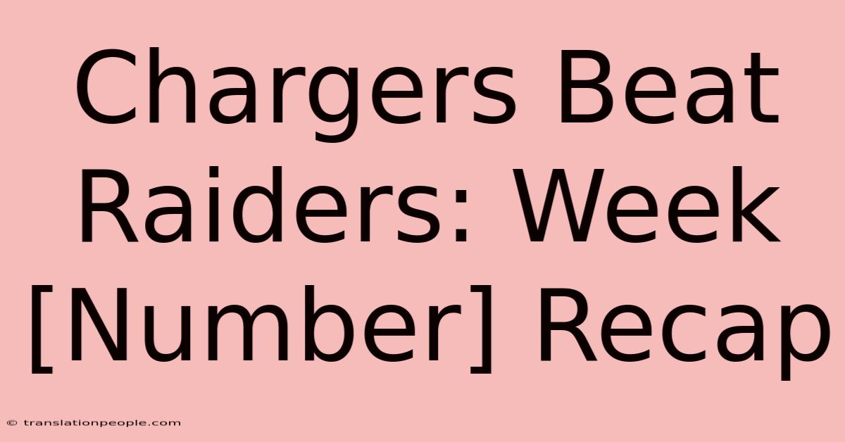 Chargers Beat Raiders: Week [Number] Recap