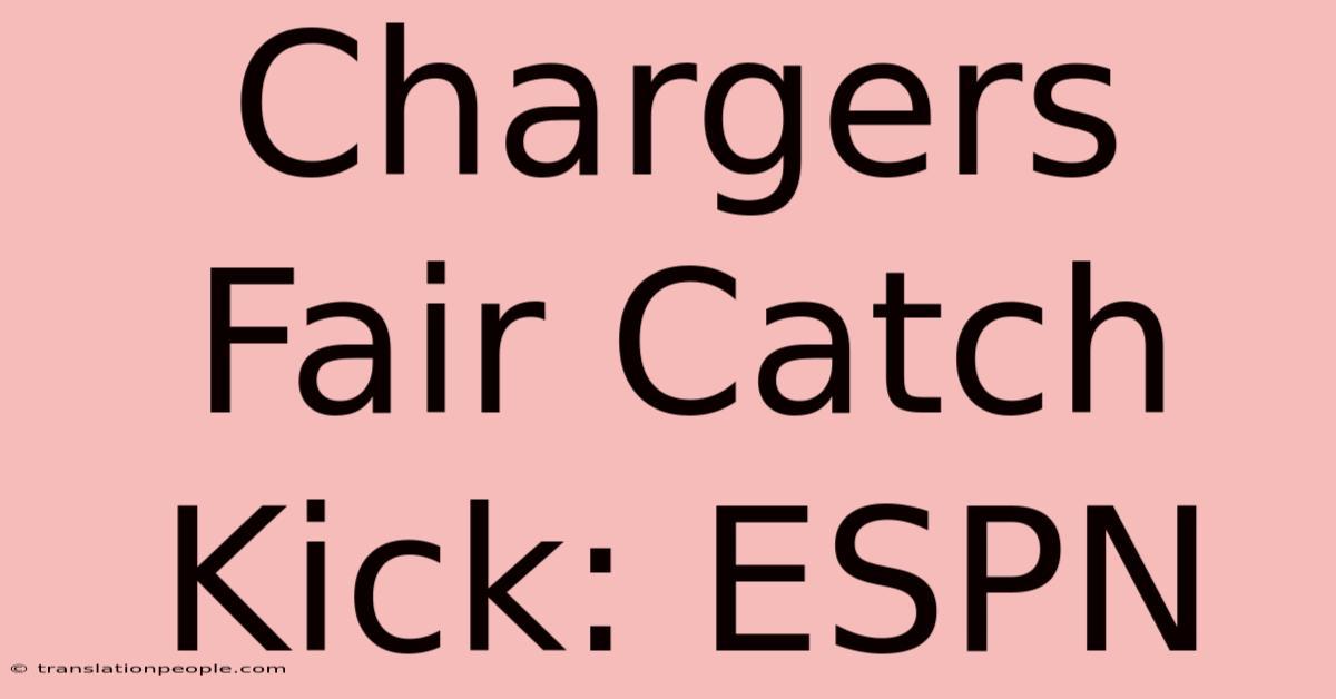 Chargers Fair Catch Kick: ESPN