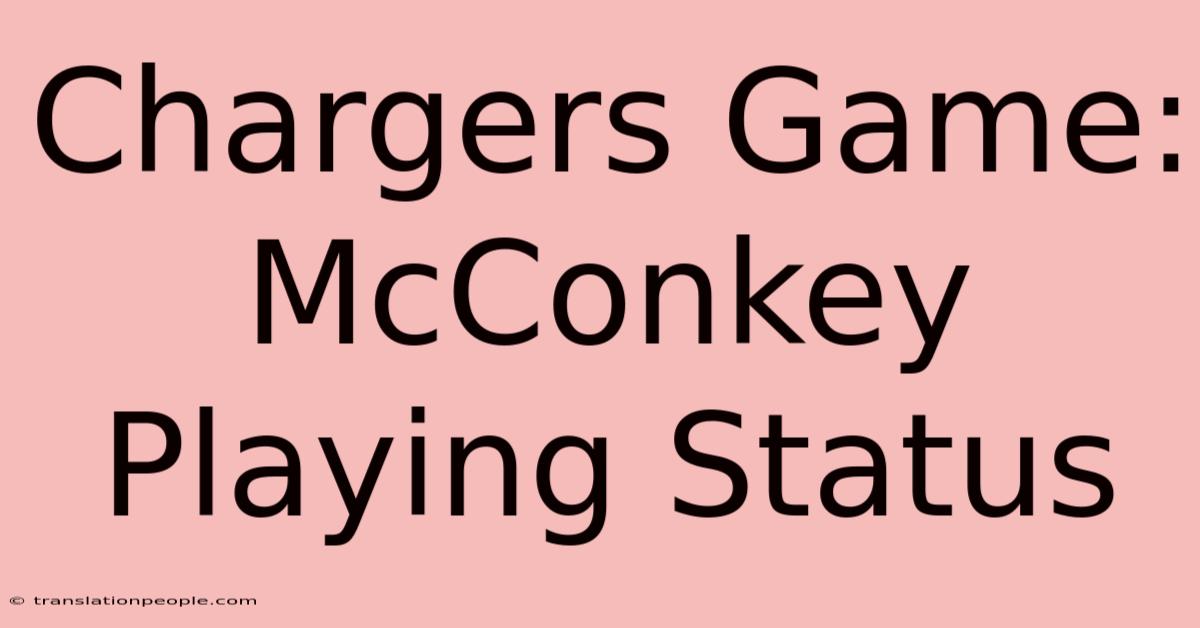 Chargers Game: McConkey Playing Status