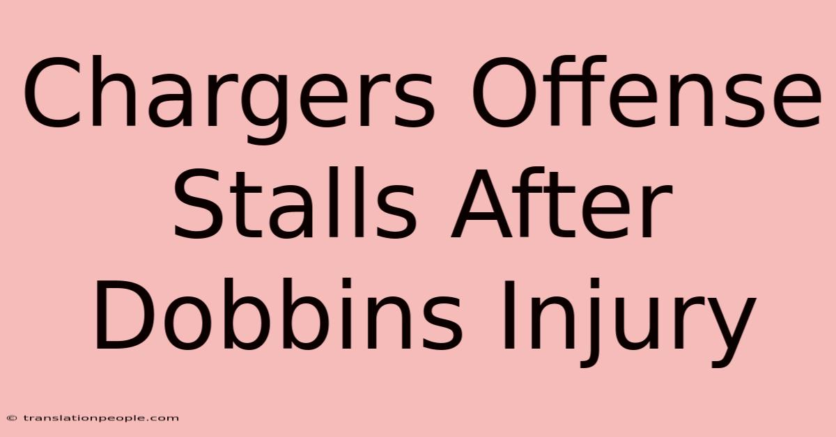 Chargers Offense Stalls After Dobbins Injury