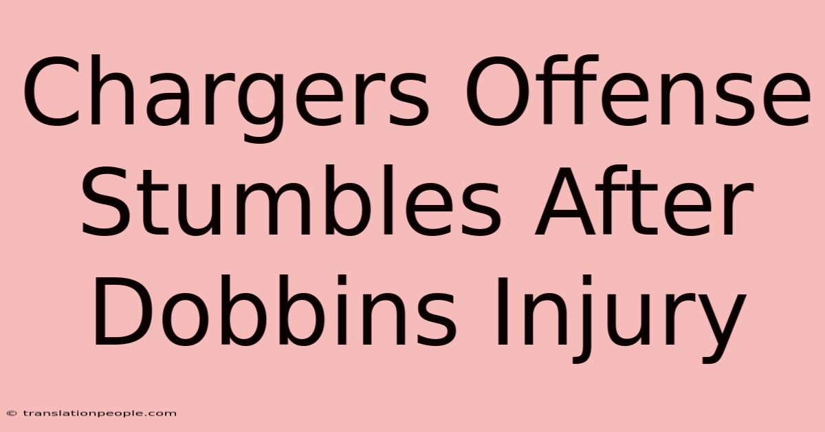 Chargers Offense Stumbles After Dobbins Injury