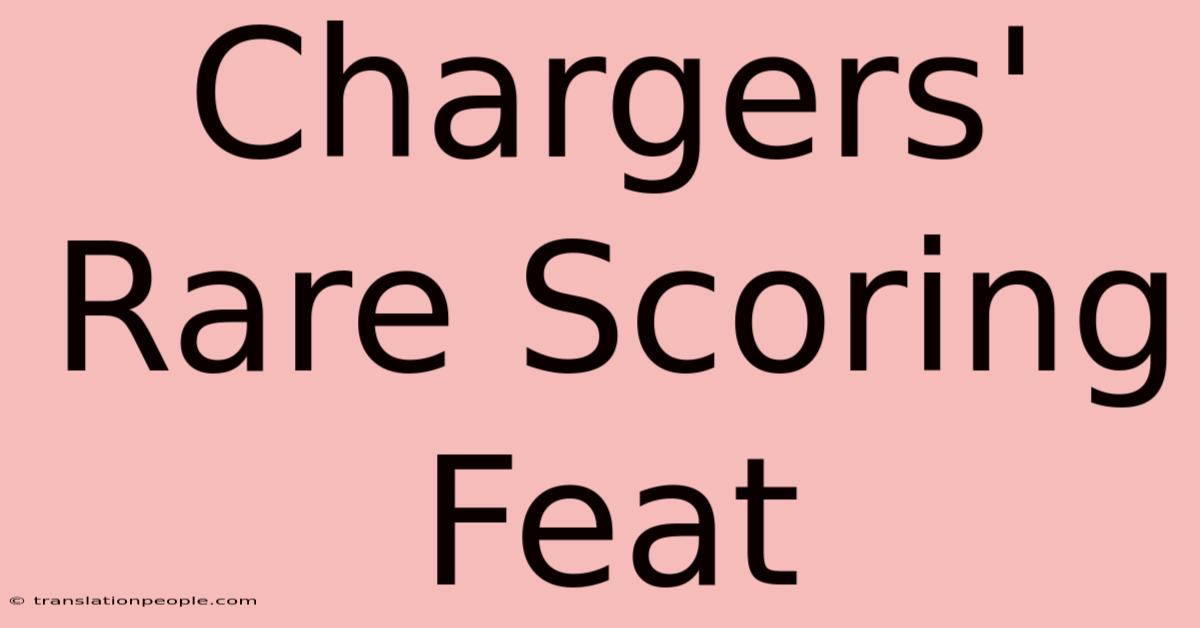 Chargers' Rare Scoring Feat