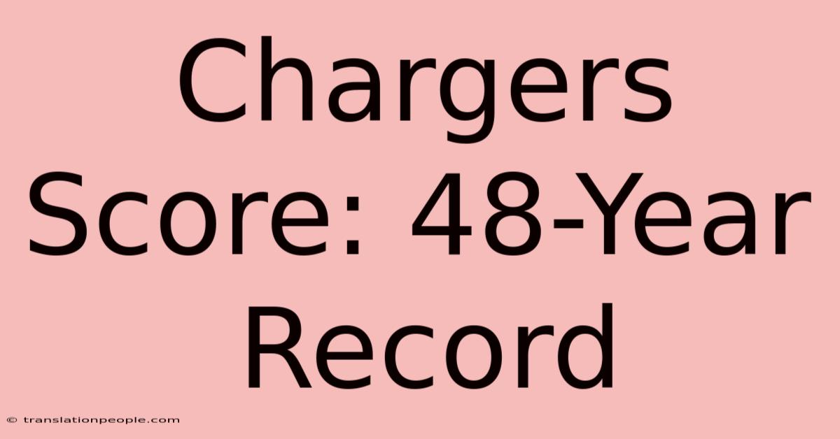 Chargers Score: 48-Year Record