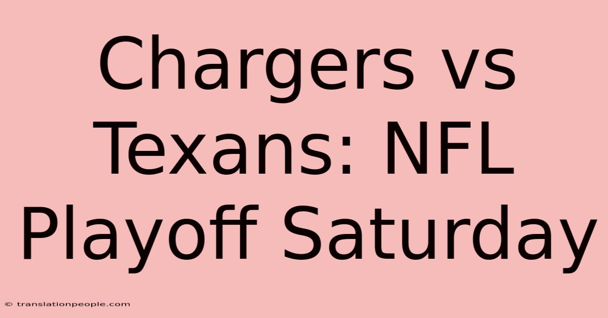 Chargers Vs Texans: NFL Playoff Saturday