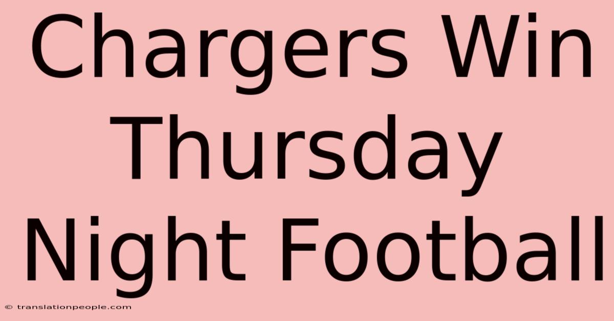 Chargers Win Thursday Night Football