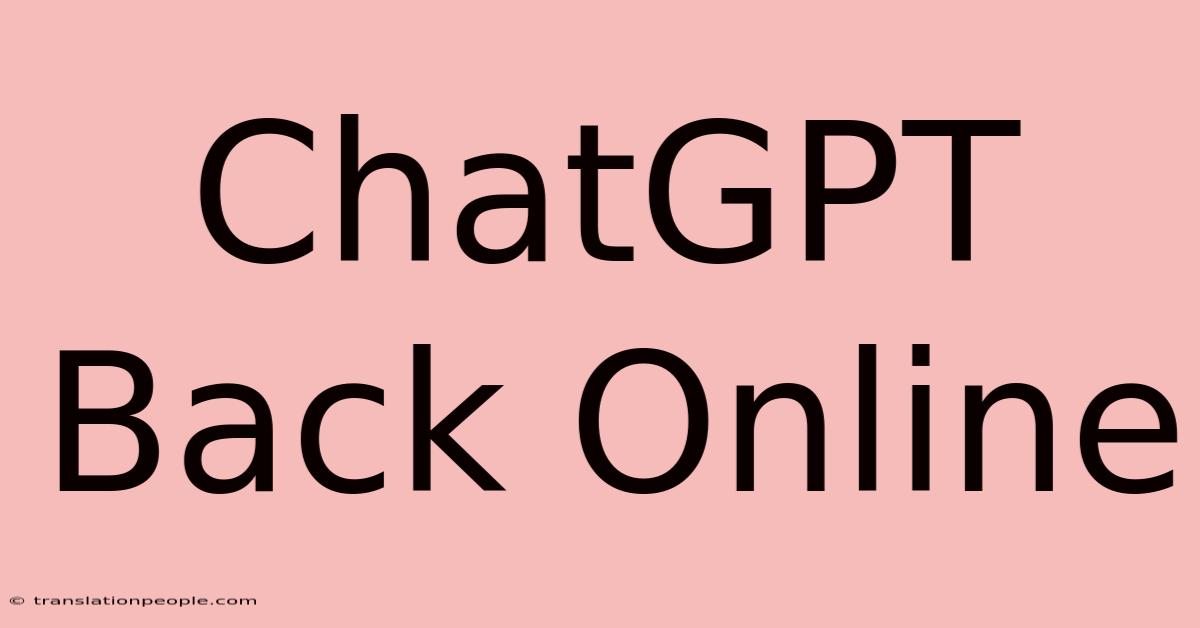 ChatGPT Back Online