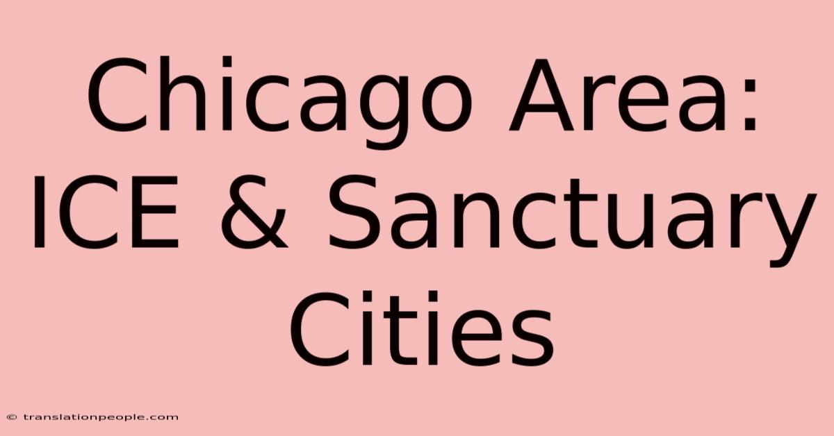 Chicago Area: ICE & Sanctuary Cities