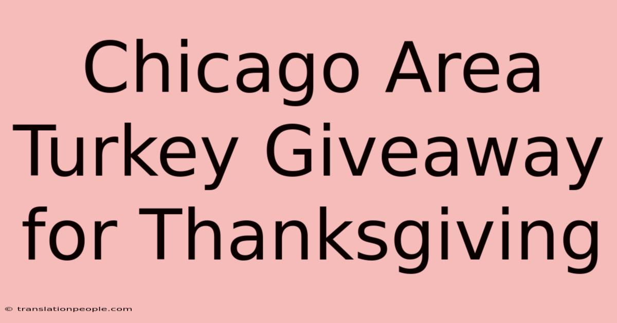 Chicago Area Turkey Giveaway For Thanksgiving