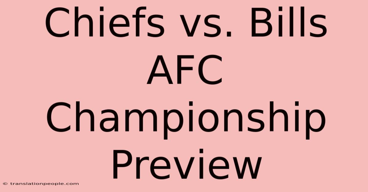 Chiefs Vs. Bills AFC Championship Preview