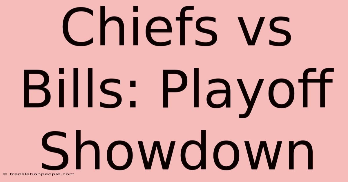 Chiefs Vs Bills: Playoff Showdown