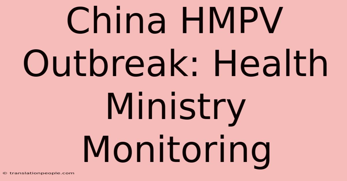 China HMPV Outbreak: Health Ministry Monitoring