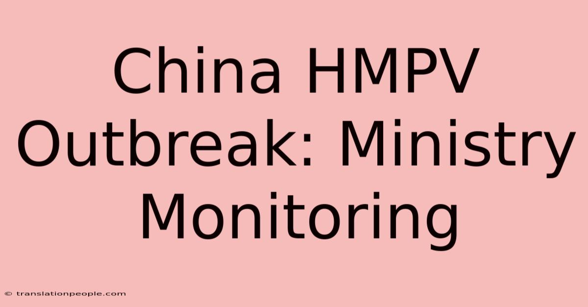 China HMPV Outbreak: Ministry Monitoring