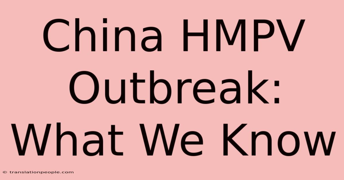 China HMPV Outbreak: What We Know