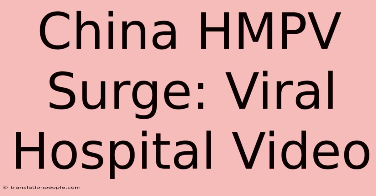 China HMPV Surge: Viral Hospital Video