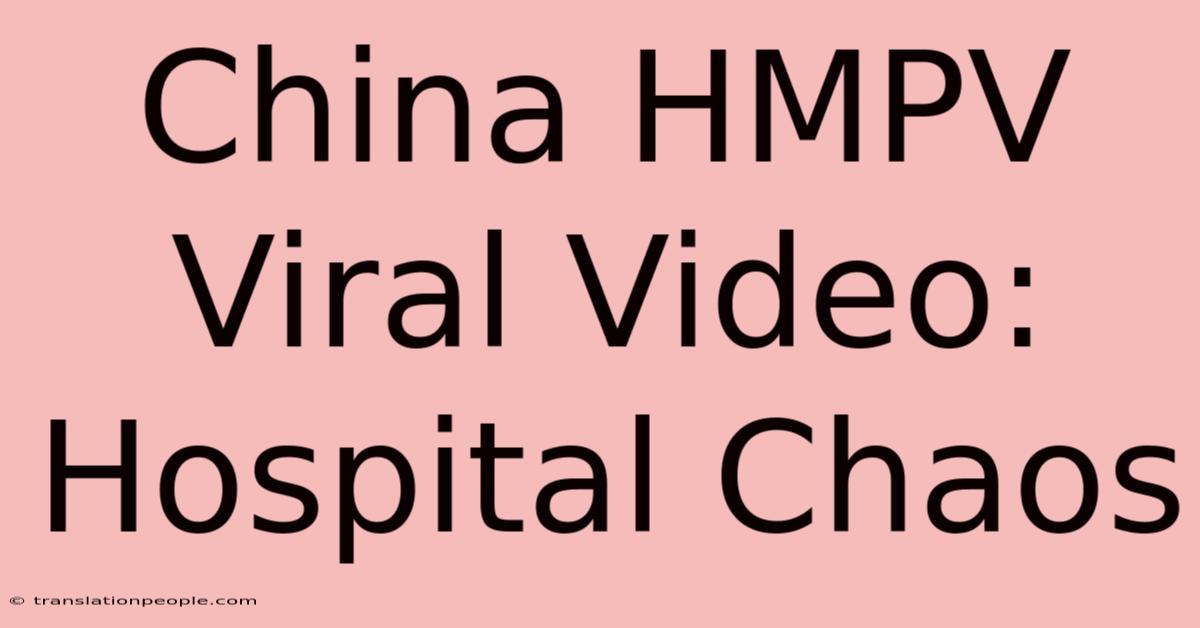 China HMPV Viral Video: Hospital Chaos