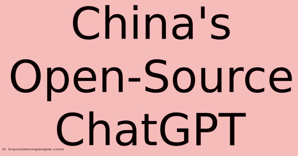 China's Open-Source ChatGPT