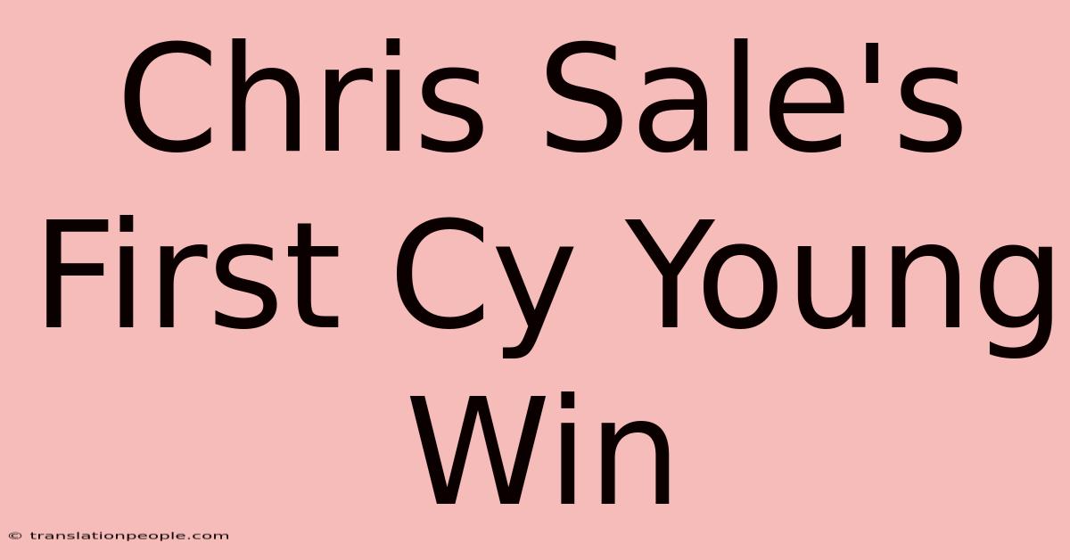 Chris Sale's First Cy Young Win