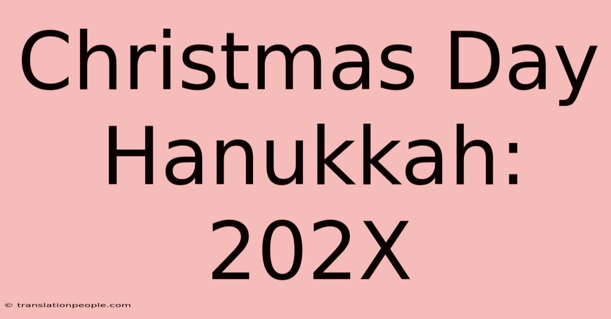 Christmas Day Hanukkah: 202X