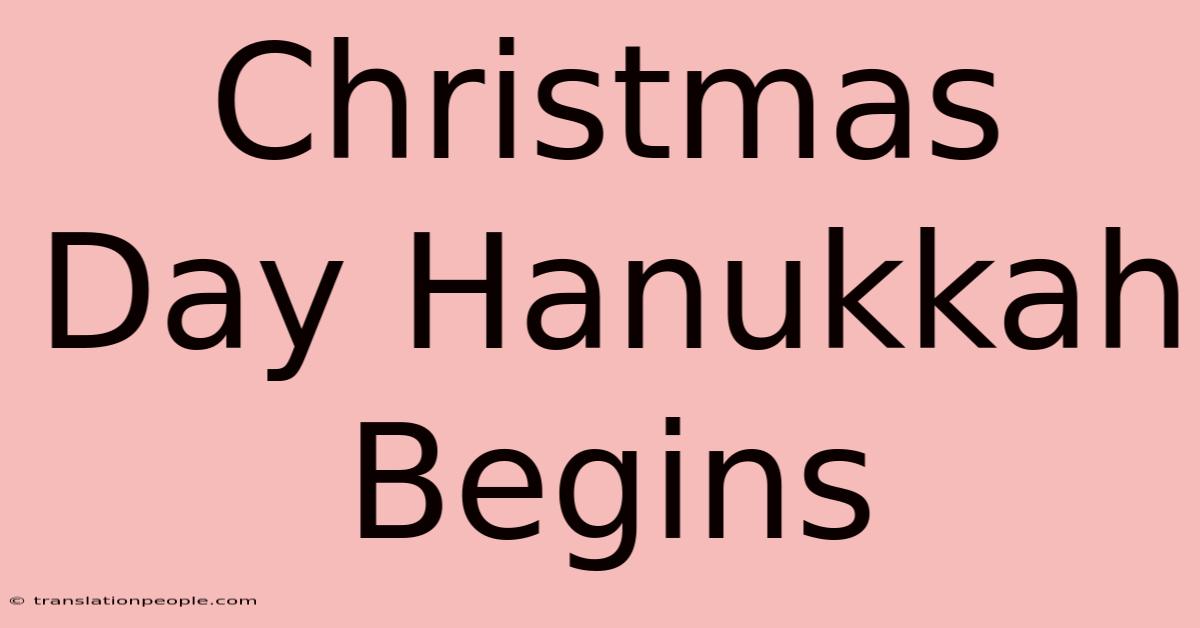 Christmas Day Hanukkah Begins