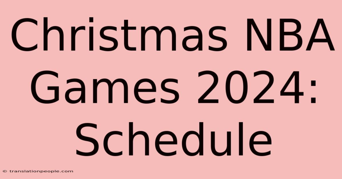 Christmas NBA Games 2024: Schedule