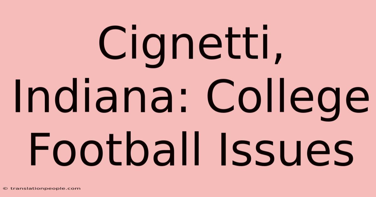 Cignetti, Indiana: College Football Issues