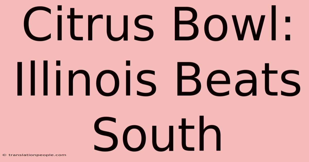 Citrus Bowl: Illinois Beats South