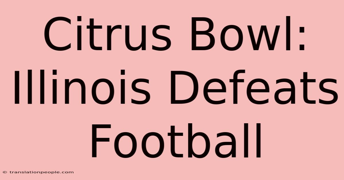 Citrus Bowl: Illinois Defeats Football