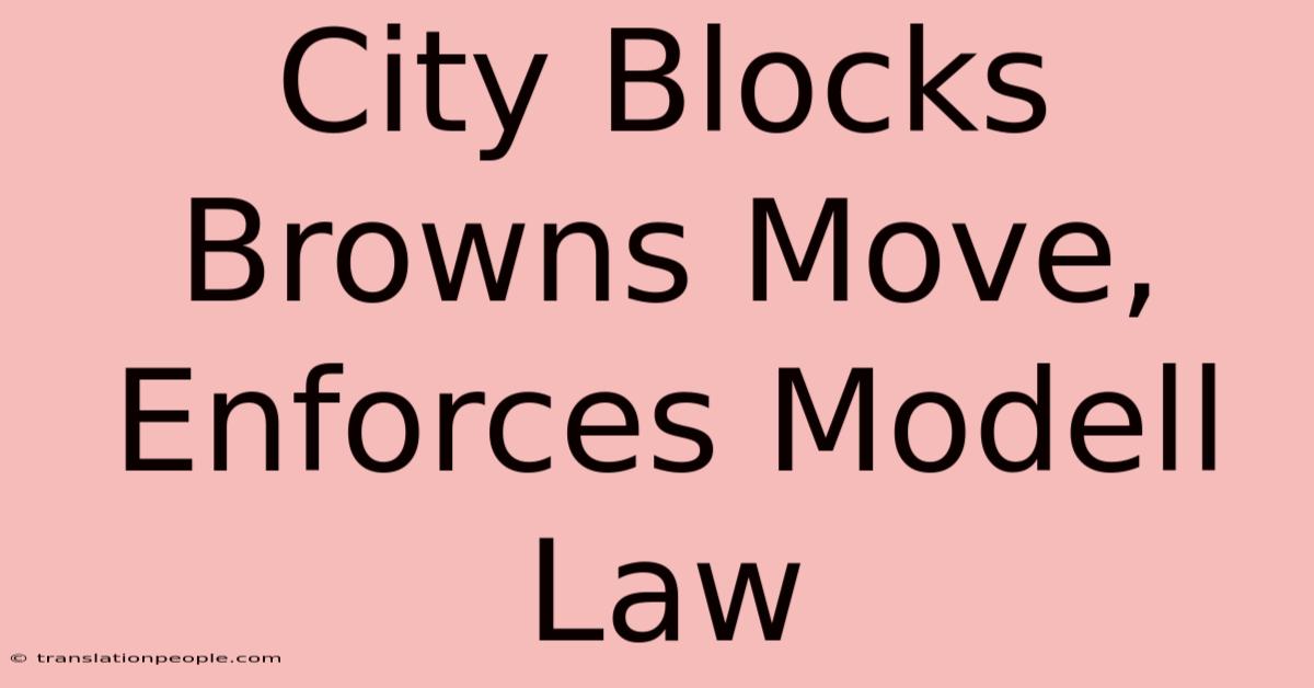 City Blocks Browns Move, Enforces Modell Law