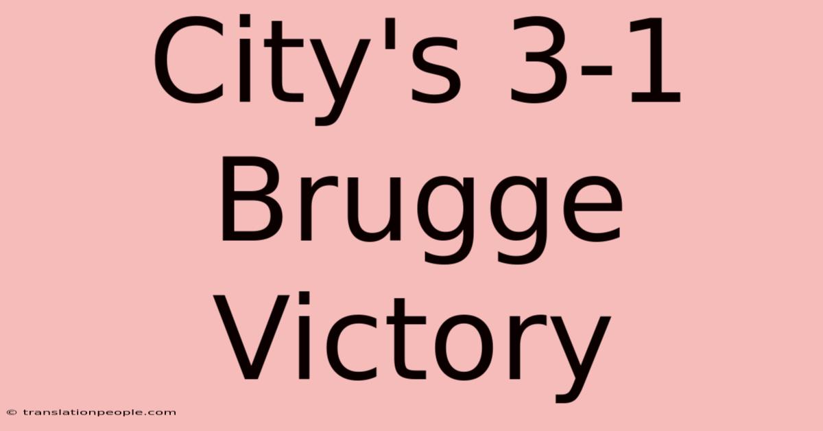 City's 3-1 Brugge Victory