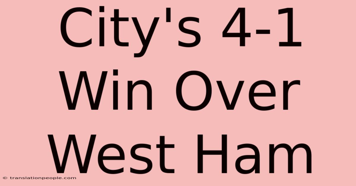 City's 4-1 Win Over West Ham