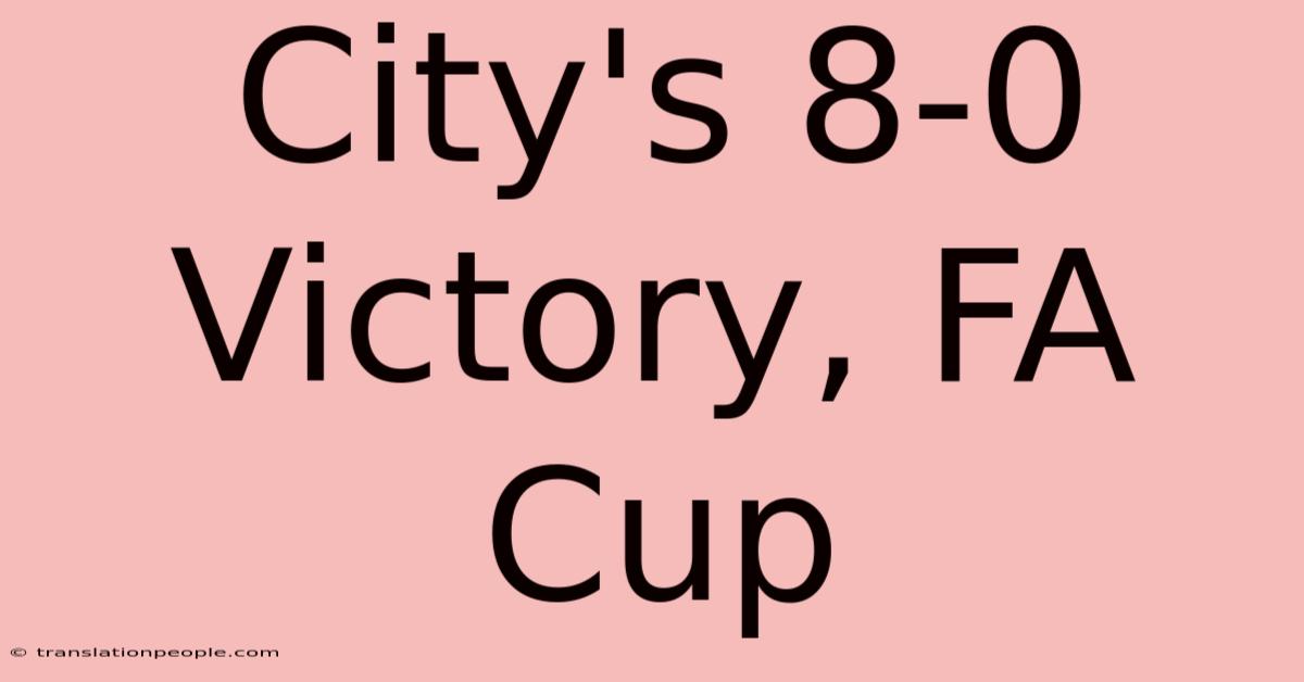 City's 8-0 Victory, FA Cup