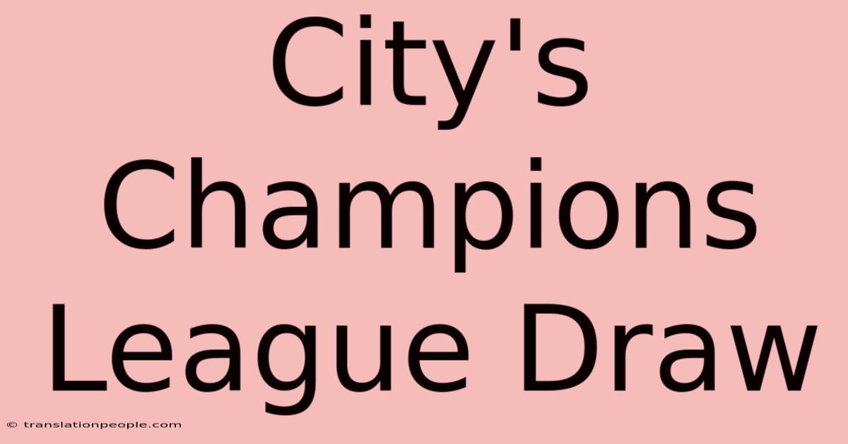 City's Champions League Draw