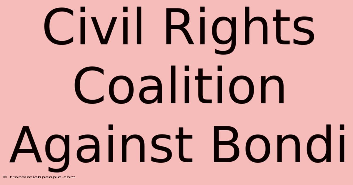 Civil Rights Coalition Against Bondi