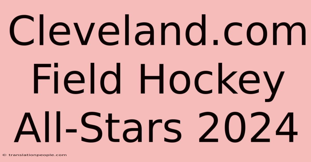 Cleveland.com Field Hockey All-Stars 2024