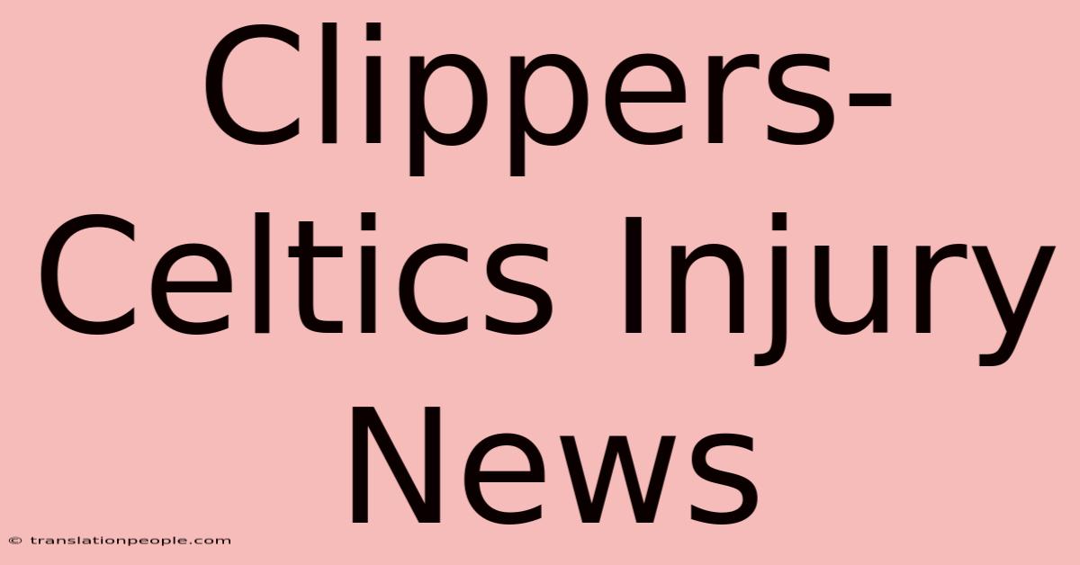 Clippers-Celtics Injury News