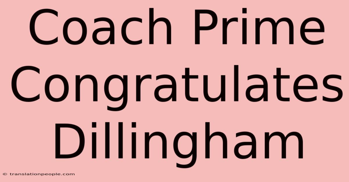 Coach Prime Congratulates Dillingham