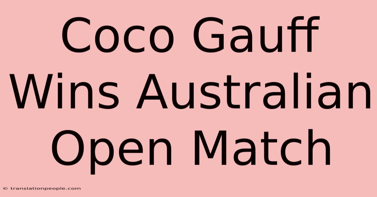 Coco Gauff Wins Australian Open Match