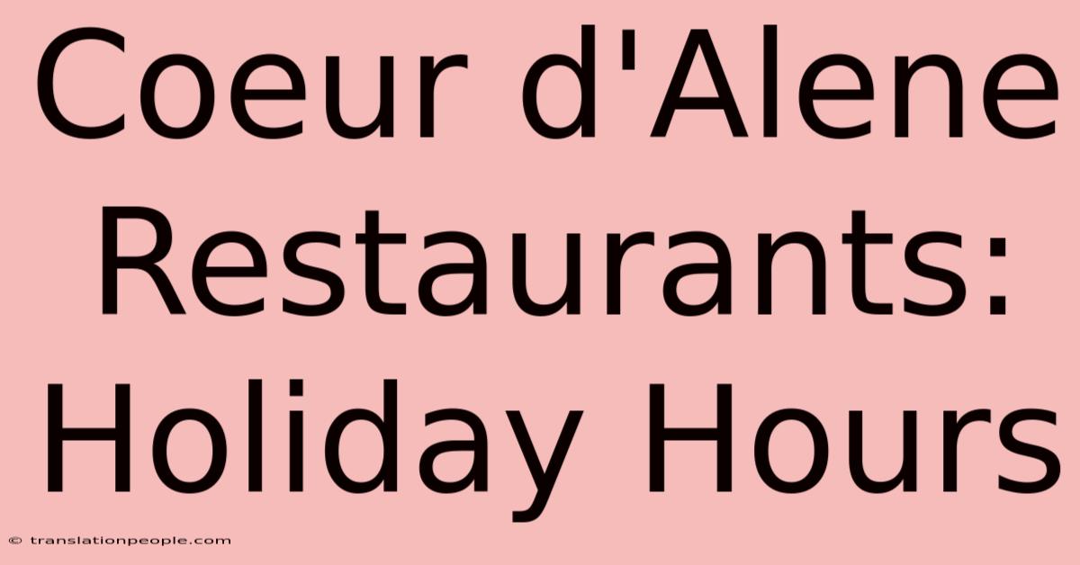 Coeur D'Alene Restaurants: Holiday Hours