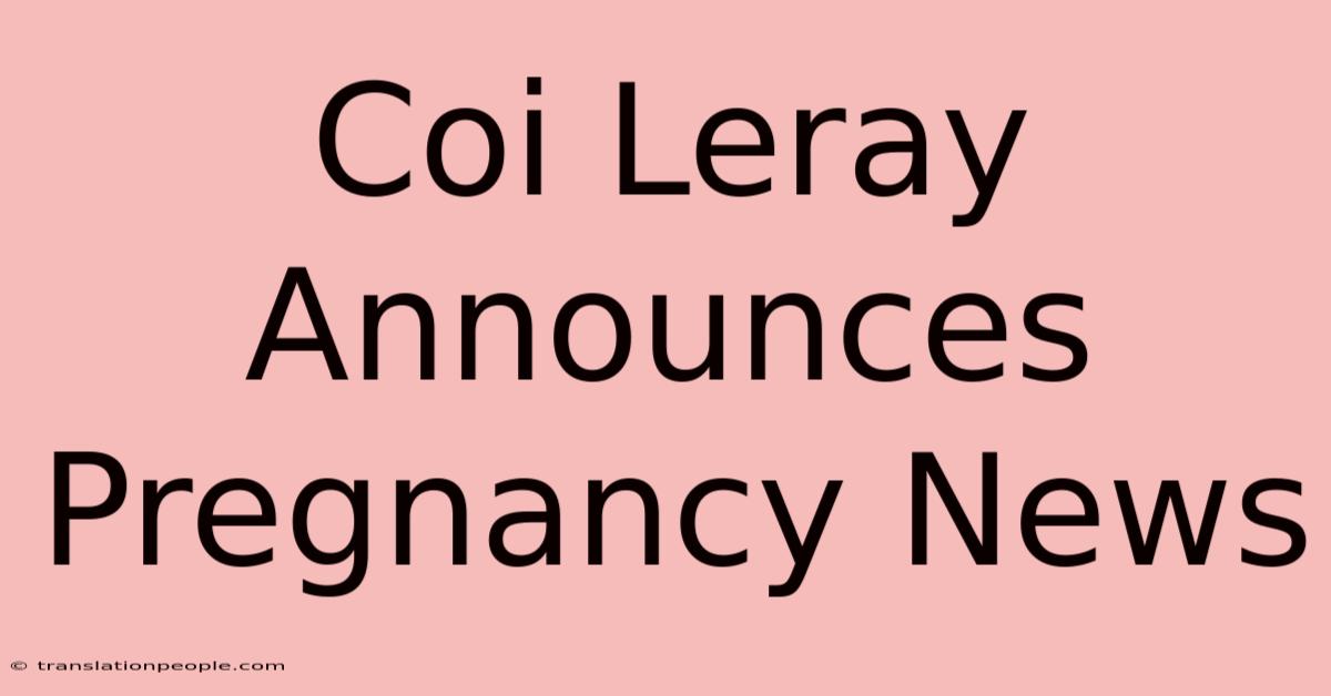 Coi Leray Announces Pregnancy News