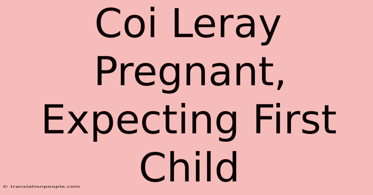 Coi Leray Pregnant, Expecting First Child